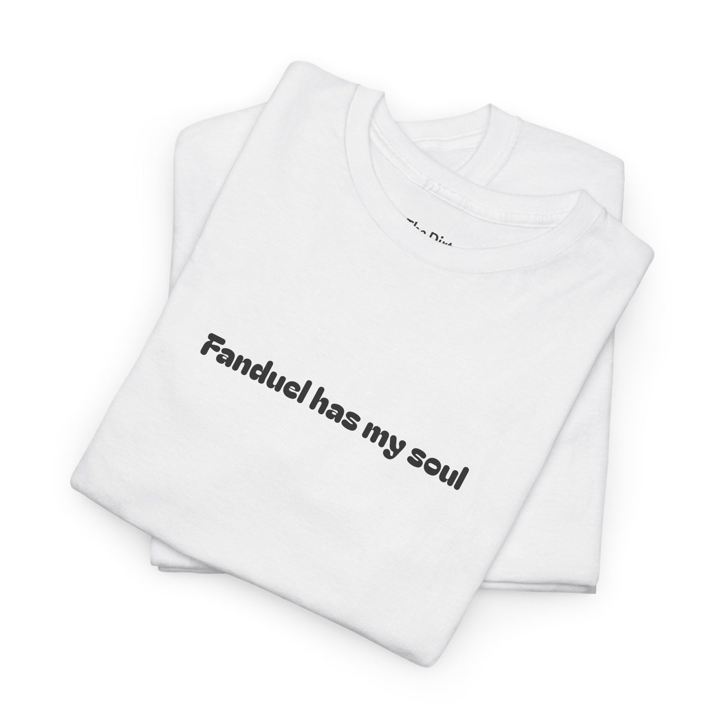 Fanduel has my soul Tee