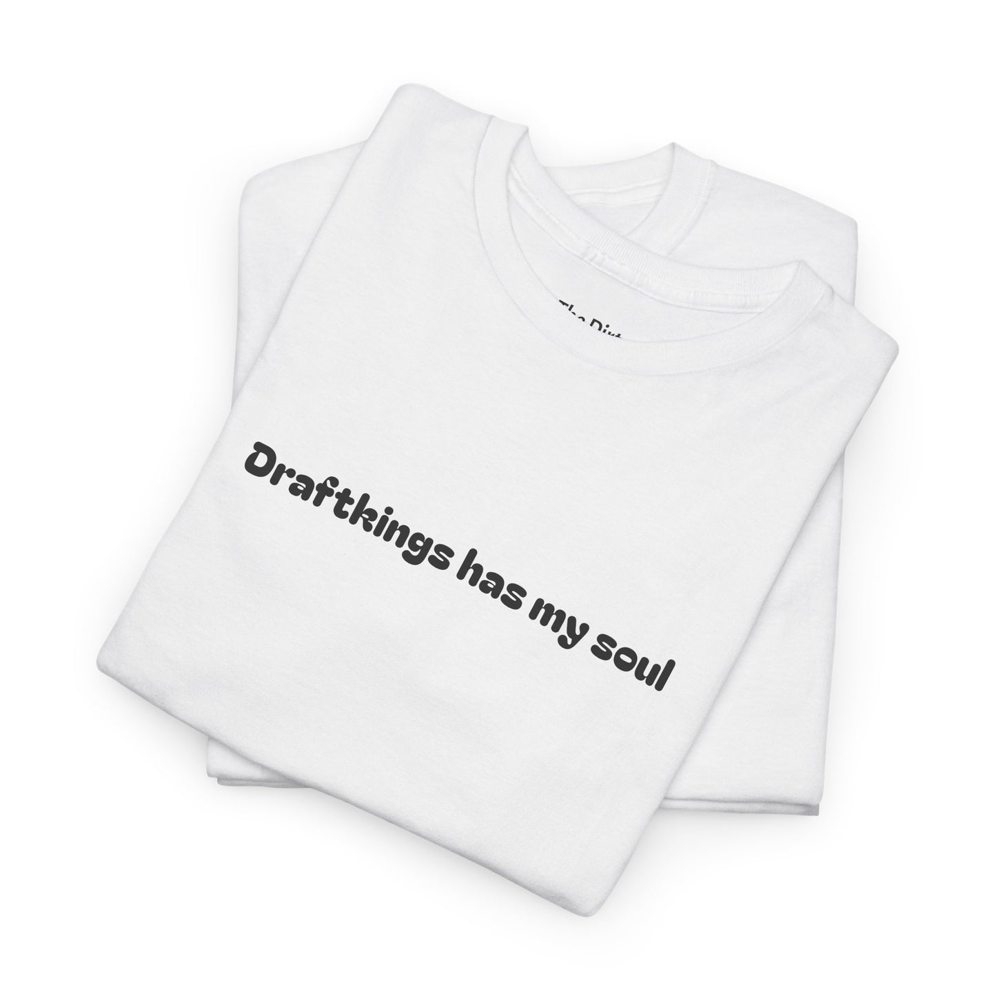 Draftkings has my soul Tee