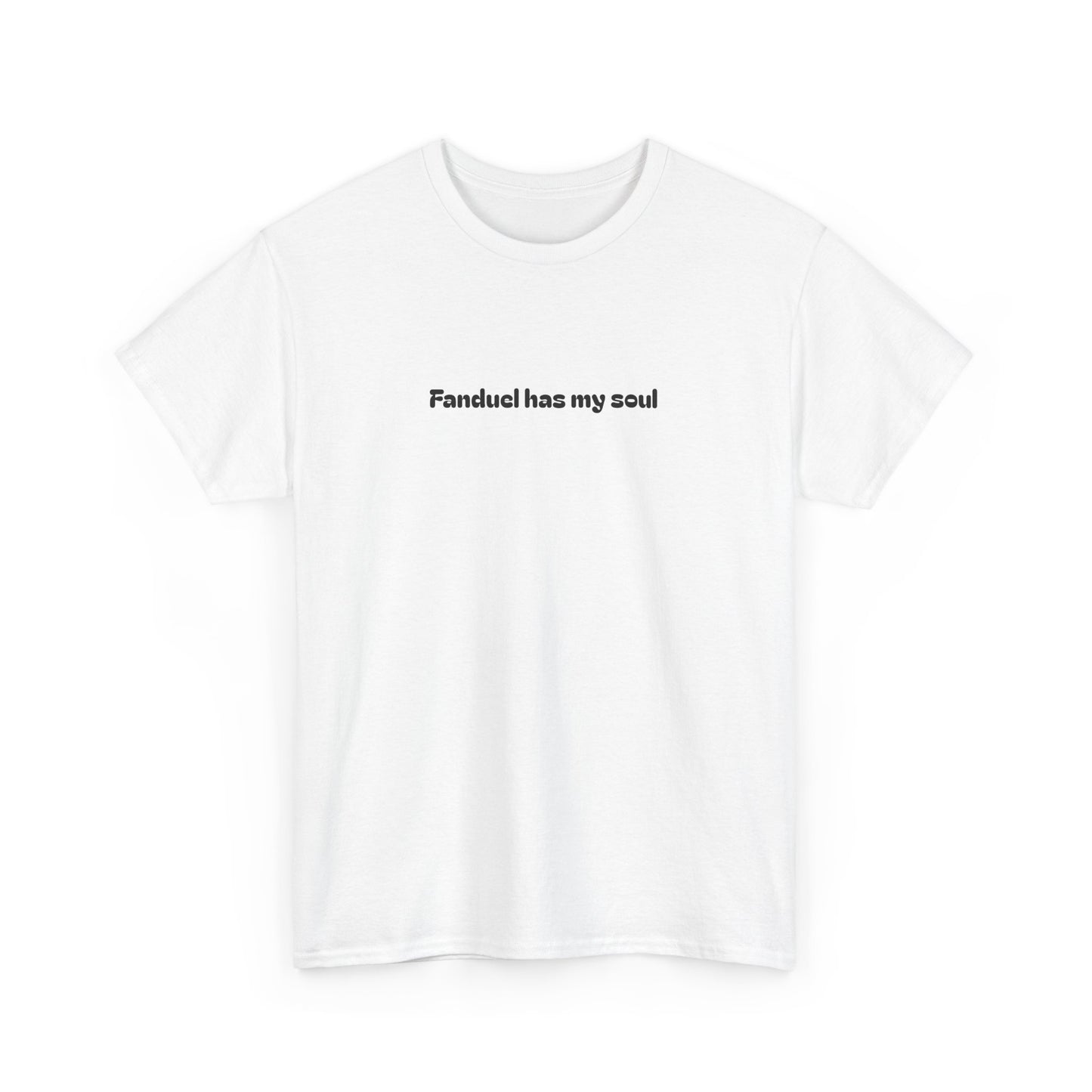 Fanduel has my soul Tee